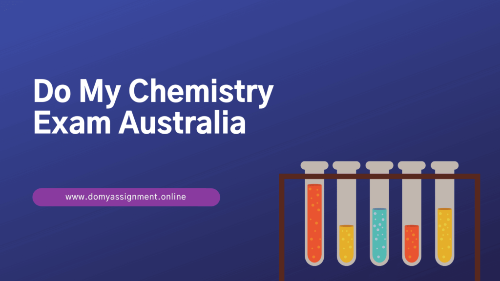 Do My Chemistry Exam Australia