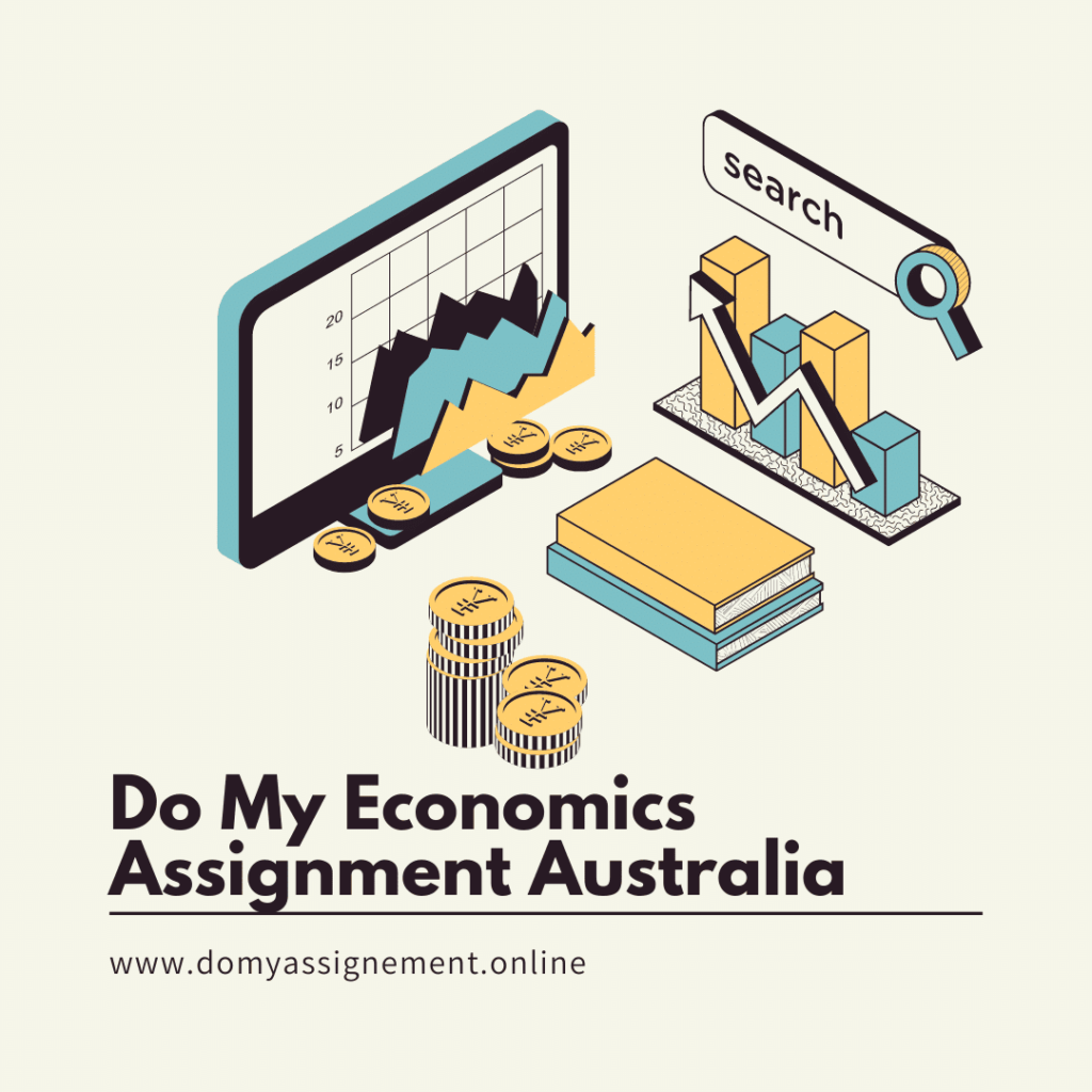 Do My Economics Assignment Australia