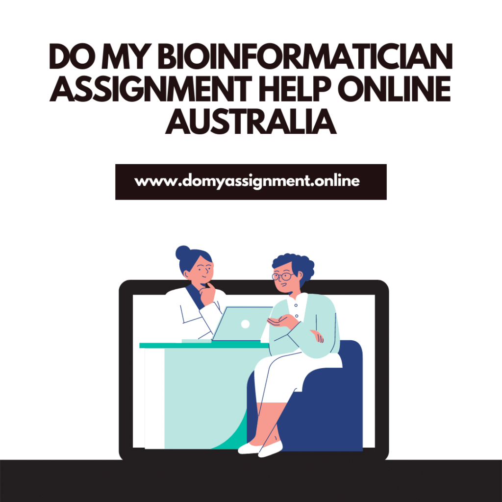 Do My Bioinformatician Assignment Help Online Australia