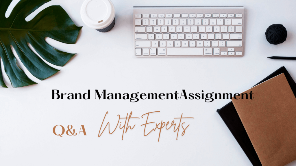 Brand Management Assignment Help from experts!