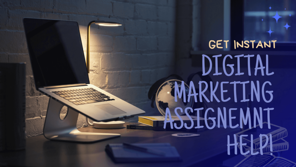 Get Instant Digital Marketing Assignment help from Domyassignment.online