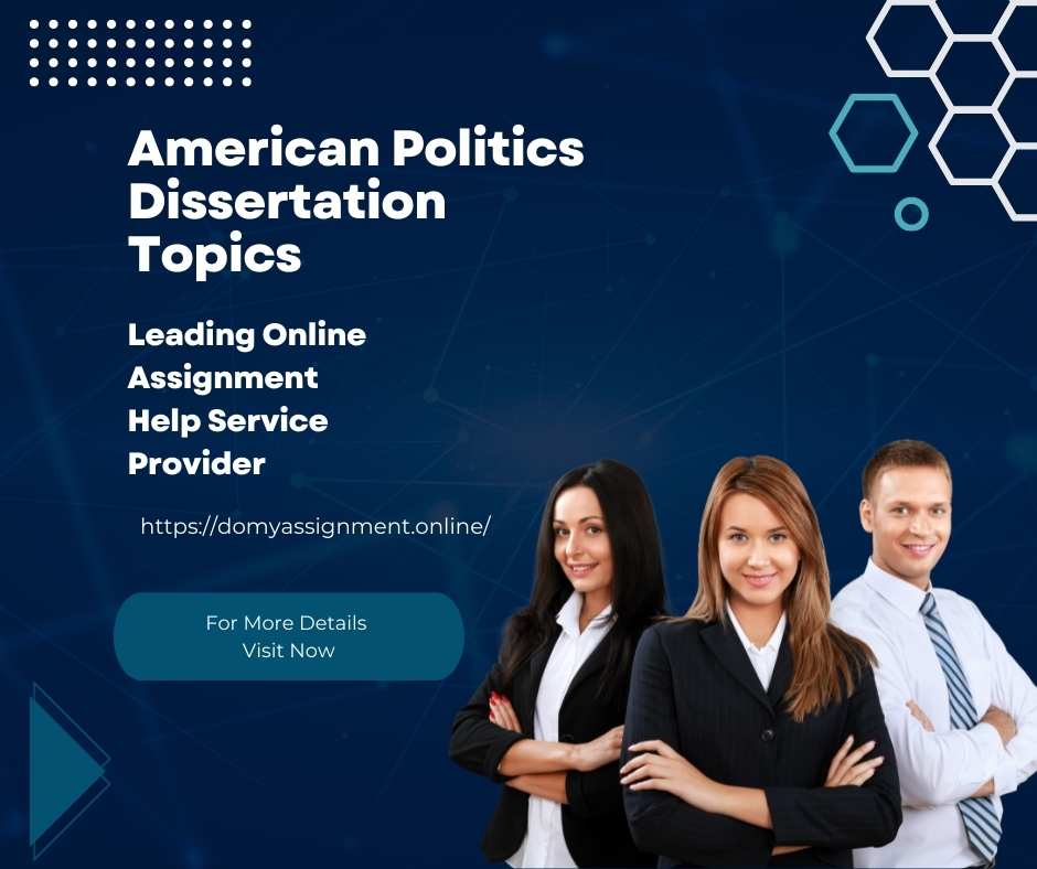 American Politics Dissertation Topics