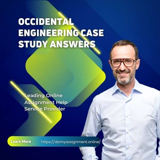 Occidental Engineering Case Study Answers