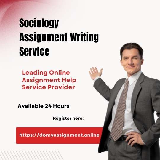 Sociology Assignment Writing Service