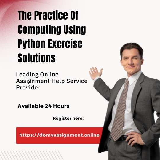 The Practice Of Computing Using Python Exercise Solutions