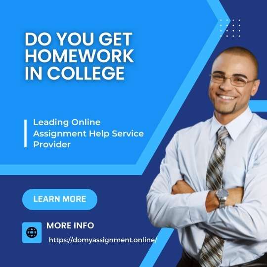 Do You Get Homework In College