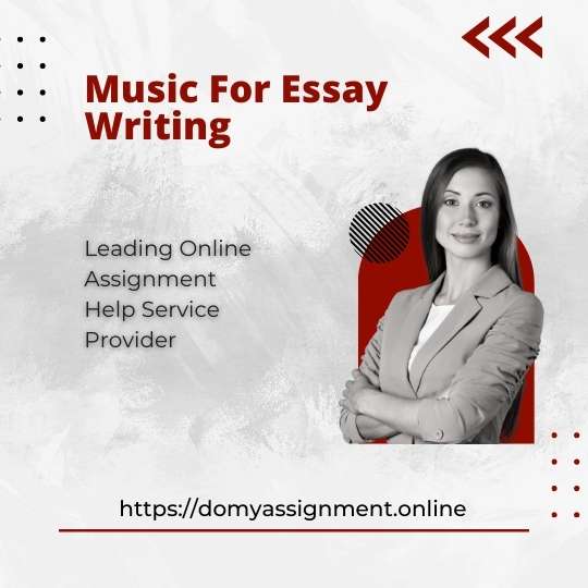 Music For Essay Writing