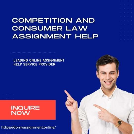 Competition And Consumer Law Assignment Help