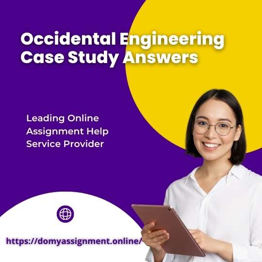 Occidental Engineering Case Study Answers