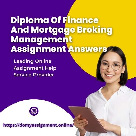 Mortgage Broking Assignment Help