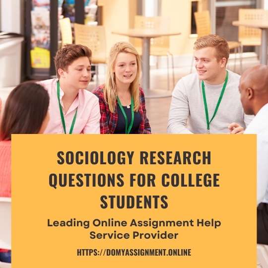 Sociology Research Questions For College Students