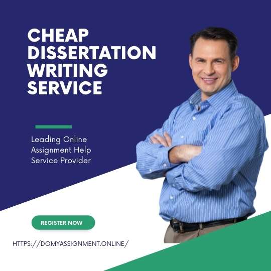 Cheap Dissertation Writing Service