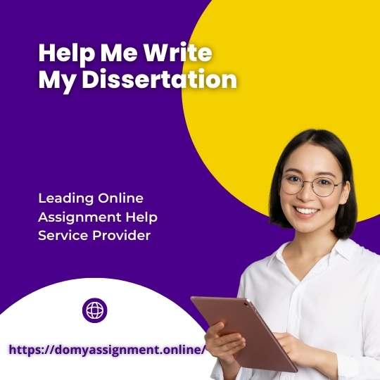 Help Me Write My Dissertation