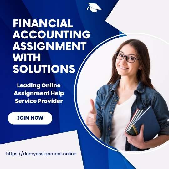 Financial Accounting Assignment With Solutions